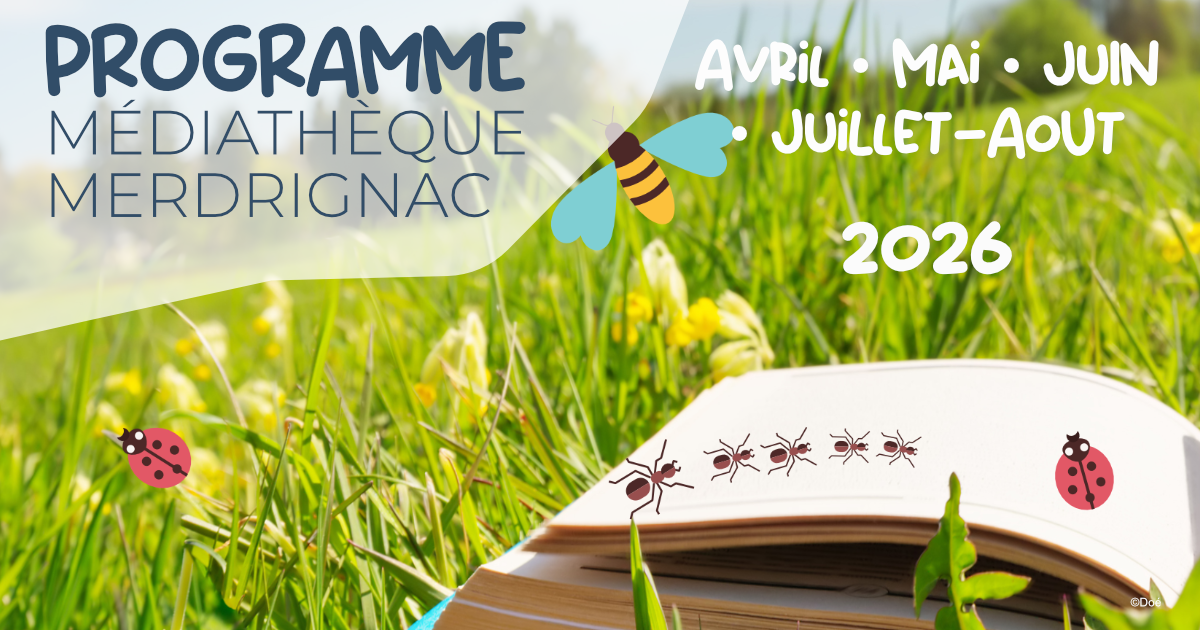 Programme animations médiathèque Merdrignac avril à juillet 2026